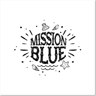 'Mission Blue' Ocean Conservation Shirt Posters and Art